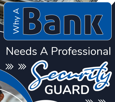 Why a Bank Needs a Professional Security guard